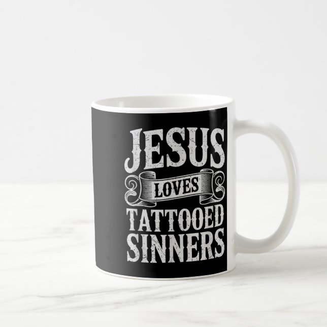 Taza De Café Jesus Loves Tattooed Sinners Christian Faith Inked (Derecha)