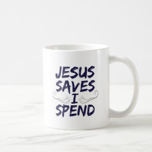 Taza De Café Jesús me ahorra pasa