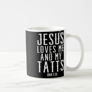 Taza De Café Jesús Me Ama Y A Mi Tatuaje Gracioso Cristiano