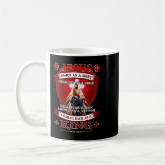 Taza De Café Jesús Nació Como Un Bebé Predicado Como Un Niño Cr