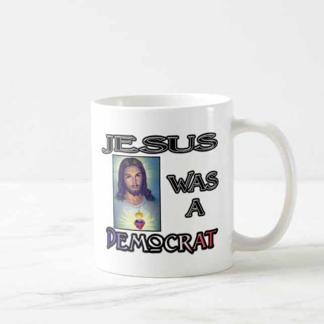 Taza De Café Jesús sería un Demócrata (blanco) (Derecha)
