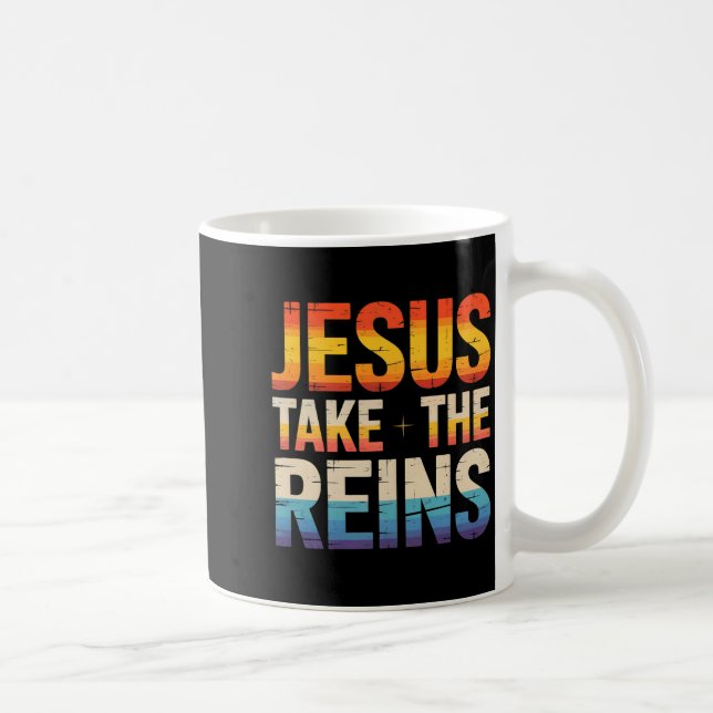 Taza De Café Jesus Take The Reins - Insrational Christian Surre (Derecha)