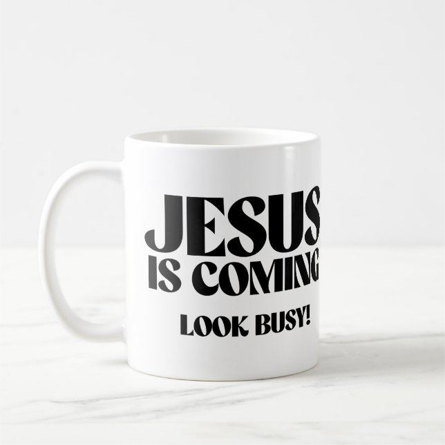 Taza De Café Jesús viene Mira ocupado (Izquierda)