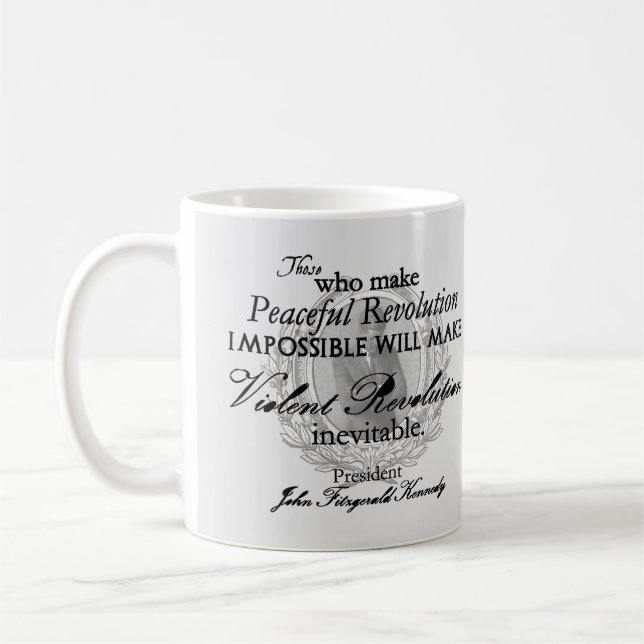 Taza De Café JFK en la revolución pacífica o violenta (Izquierda)