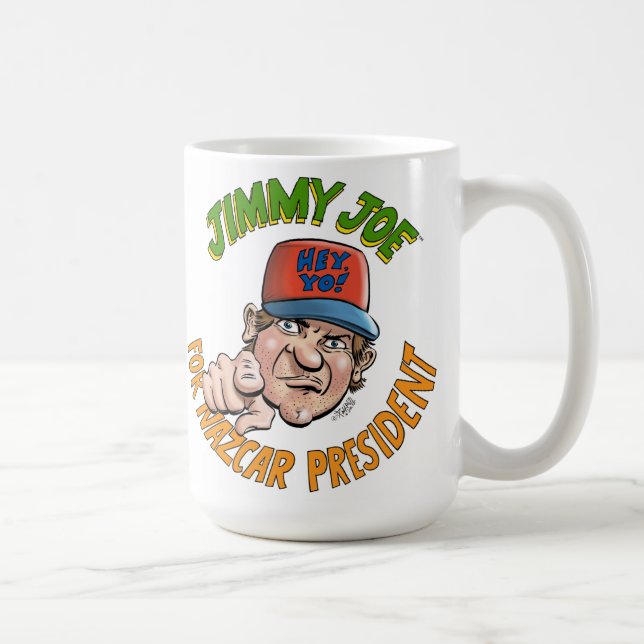 Taza De Café ¡Jimmy Joe para presidente Mug de NAZCAR! (Derecha)