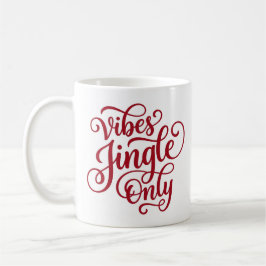 Taza De Café Jingle Vibes Only Festive Christmas Mug
