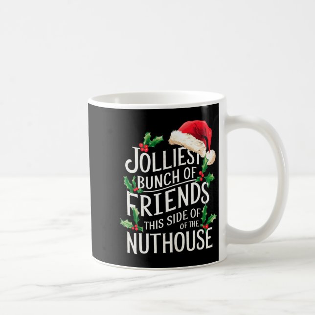 Taza De Café Jolliest Bunch Of Friends Xmas Matching Sarcastic  (Derecha)