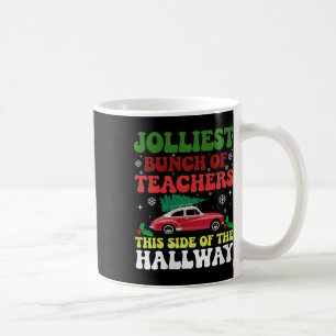 Taza De Café Jolmost Bunch Of Teachers This Side Of Hallwa