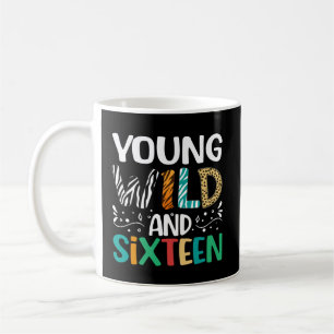 Taza De Café Jóvenes Salvajes Y Dieciséis Chicas Dieciséis Años