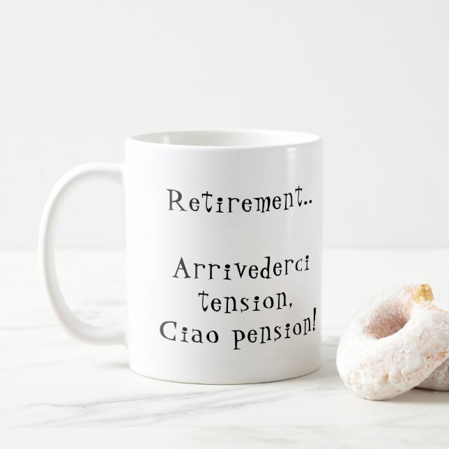 Taza De Café Jubilación Arrivederci tensión pensión Ciao!Italia (Con donut)