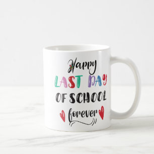 Taza De Café Jubilación El Último Día Del Colegio Para El Teatr