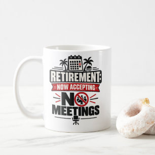 Taza De Café Jubilación "JUBILACIÓN: AHORA NO SE ACEPTAN REUNIO