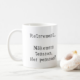 Taza De Café Jubilación Näkemiin tensión Hei pensión! Finlandés