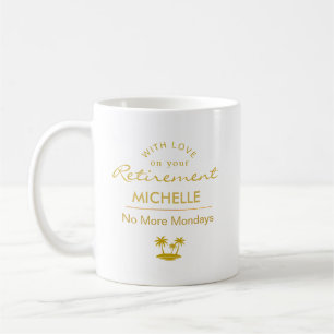 Taza De Café Jubilación Personalizada No Más Lunes