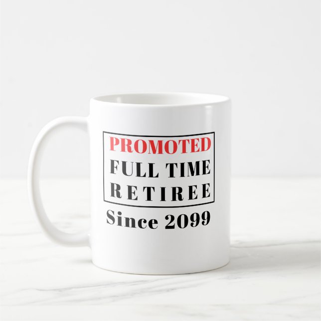 Taza De Café Jubilación Promovida Graciosa Jubilación A Tiempo  (Izquierda)