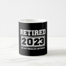 Jubilado 2023 No Es Mi Problema Ya