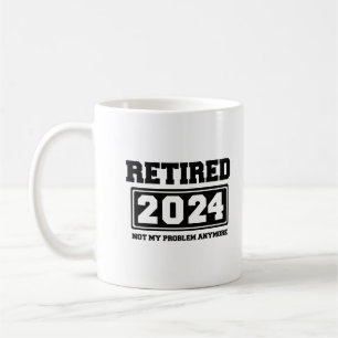 Taza De Café Jubilado 2024 Ya No Es Mi Problema 