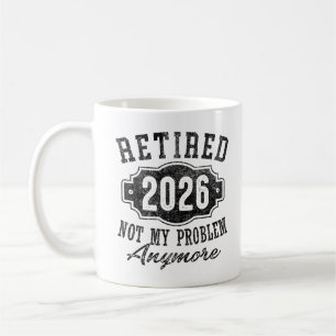 Taza De Café Jubilado 2026 No Es Mi Problema Ya Jubilación