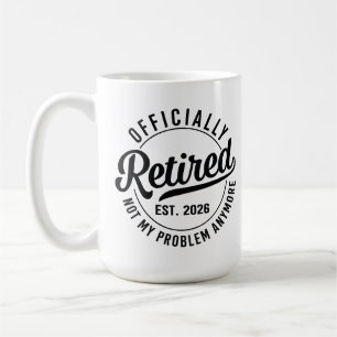 Taza De Café Jubilado 2026 ya no es mi problema jubilación
