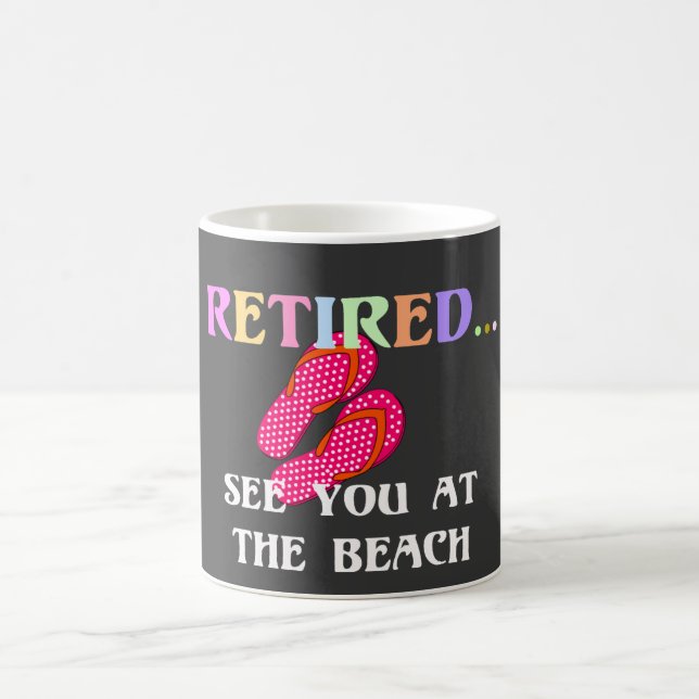 Taza De Café Jubilado...Nos vemos en la playa (Centro)
