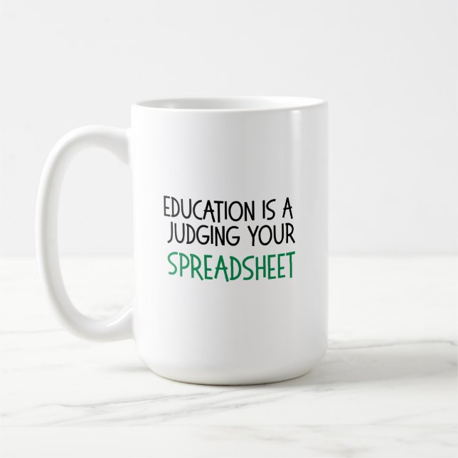 Taza De Café Judging Your Spreadsheet, Funny Accountant gift (Izquierda)