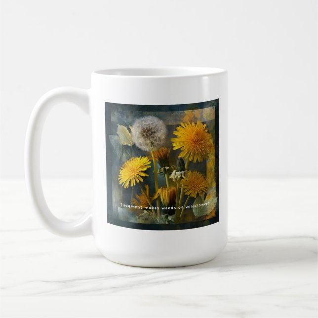 Taza De Café Judgment Makes Weeds of Wildflowers Quote Art (Izquierda)