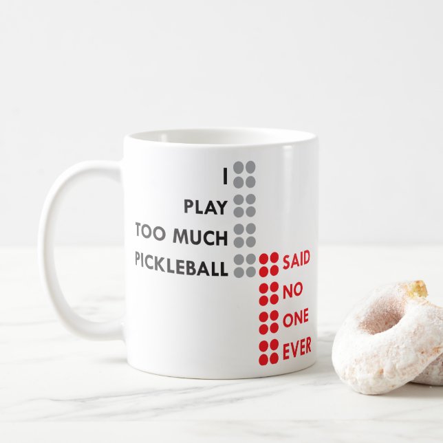 TAZA DE CAFÉ JUEGO DEMASIADO PICKLEBALL (Con donut)