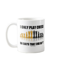 Juego solamente a ajedrez el los días que terminan