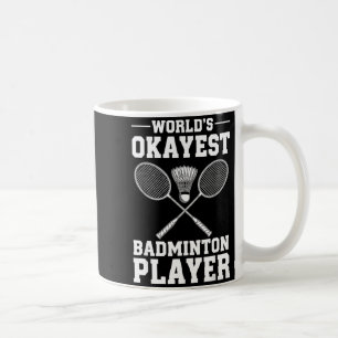 Taza De Café Jugador de bádminton más o menos del mundo