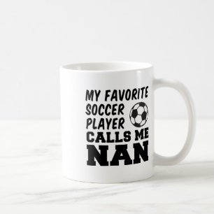 Taza De Café Jugador de fútbol favorito me llama Nan Abuela bri