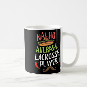 Taza De Café Jugador de Lacrosse Promedio de Nacho Cinco De May