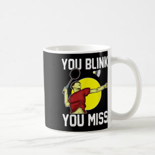 Taza De Café Jugador Divertido de Bádminton Parpadeas, Te Lo Pi