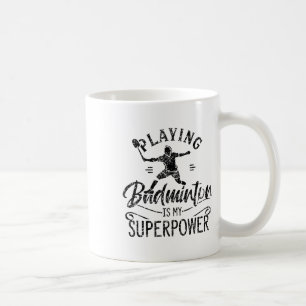 Taza De Café Jugar a Badminton es mi superpoder jugador Shu