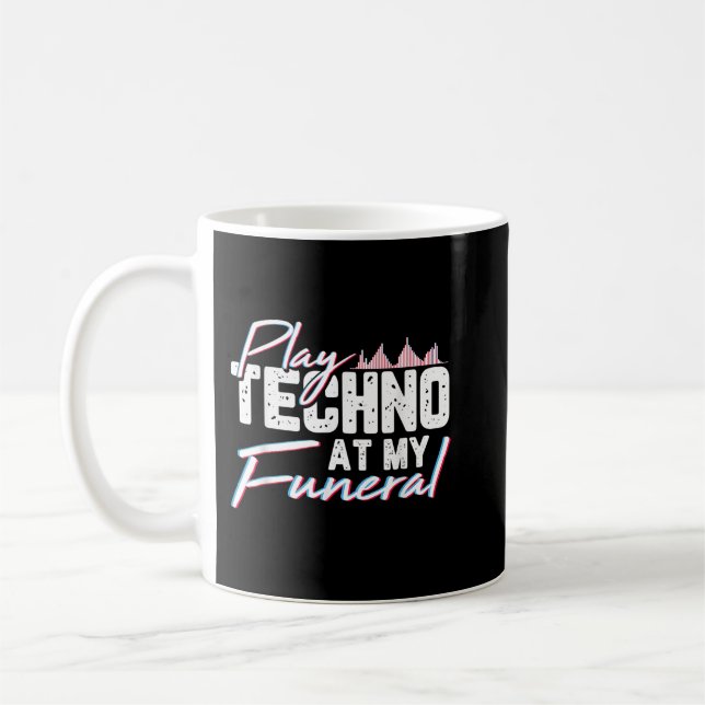 Taza De Café Jugar Techno En Mi Música Funeral Rave Techno Para (Izquierda)