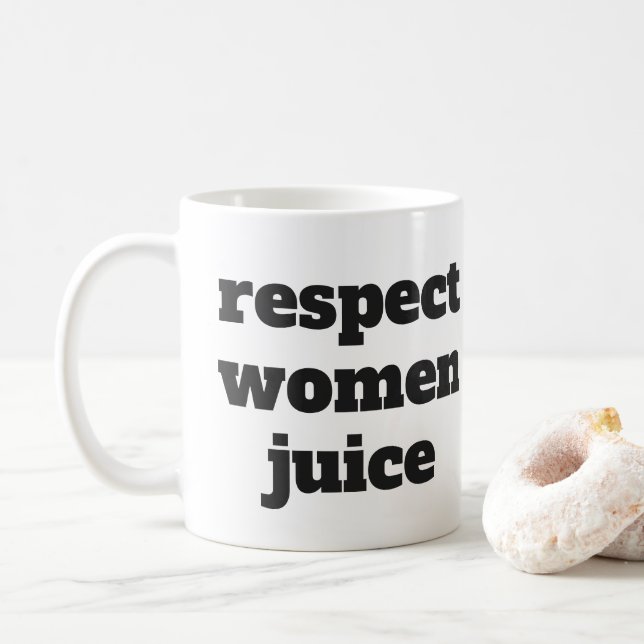 Taza De Café Jugo de las mujeres del respecto (Con donut)
