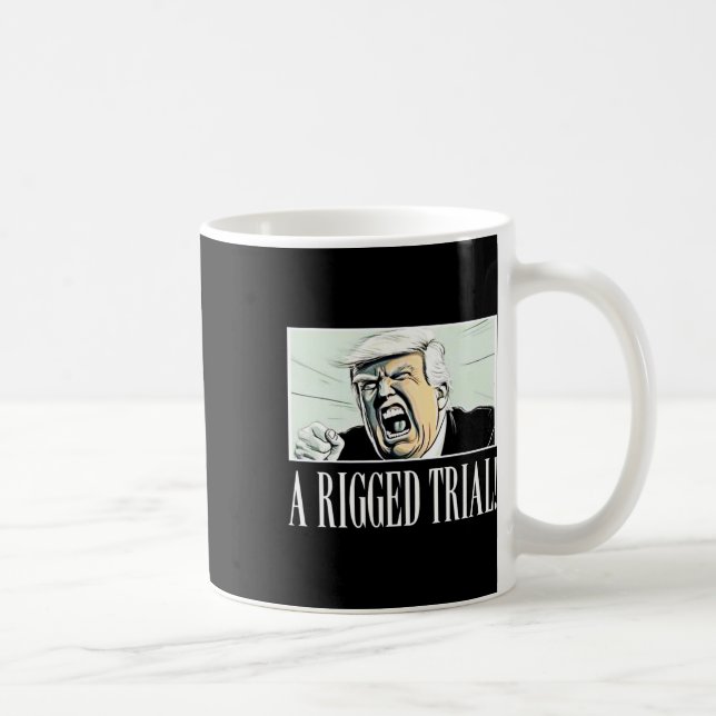 Taza De Café ¡¡¡Juicio amañado!!! Política Sarcástica de Trump  (Derecha)