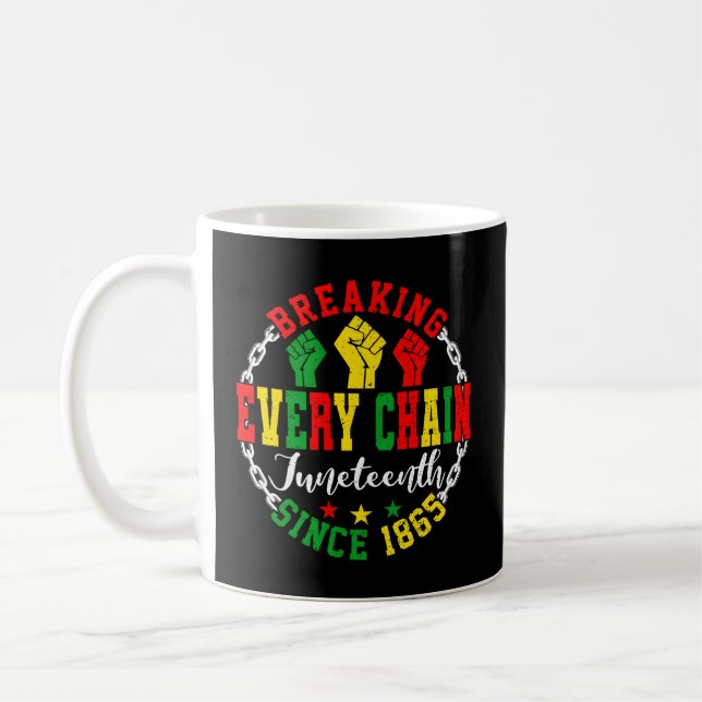 Taza De Café Jundécimo Rompiendo Todas Las Cadenas Desde 1865 E (Izquierda)