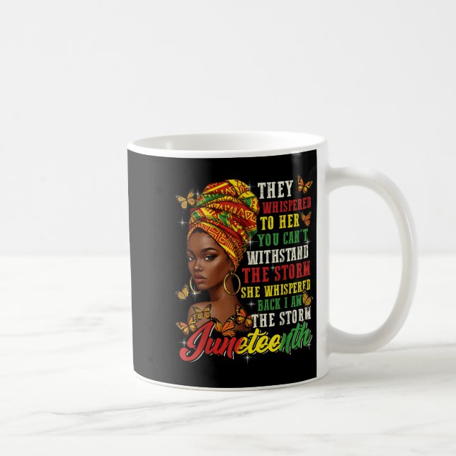 Taza De Café Juneteenth They Whispered To Her You Cannot Withst (Derecha)