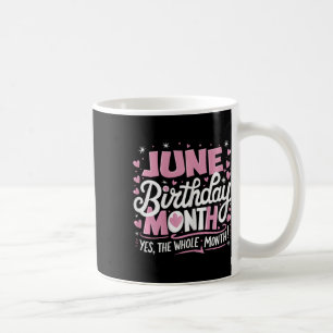 Taza De Café Junio Es Mi Cumpleaños Sí Todo El Mes Nacimiento R