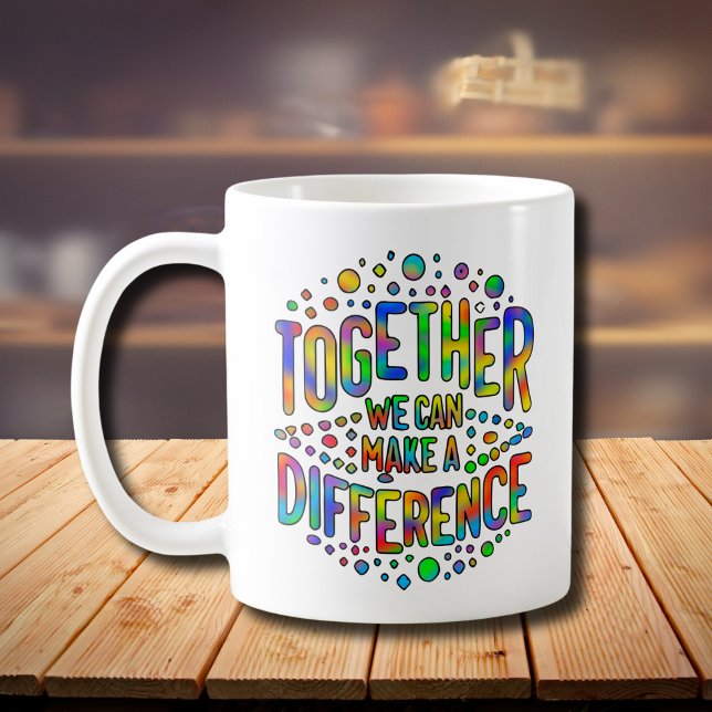 Taza De Café Juntos Podemos Hacer La Diferencia (Subido por el creador)