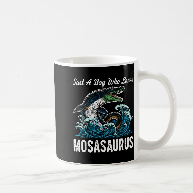 Taza De Café Just A Boy Who Loves Mosasaurus  (Derecha)