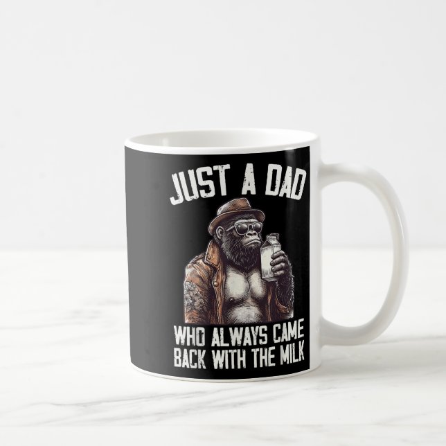 Taza De Café Just A Dad Who Always Came Back Bigfoot Gorilla Fa (Derecha)
