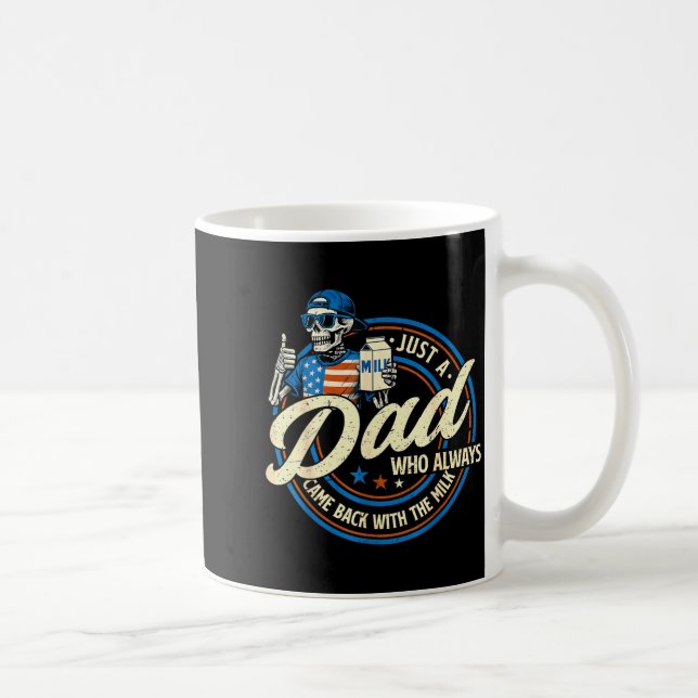 Taza De Café Just A Dad Who Always Came Back With The Milk Fath (Derecha)