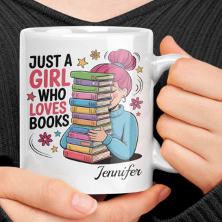 Taza De Café Just a Girl Who Loves Books Personalized Name