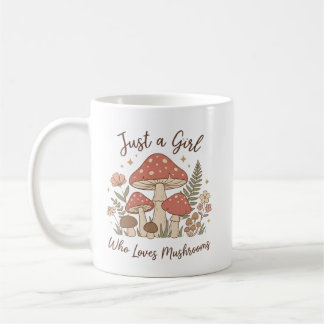 Taza De Café  Just a Girl Who Loves Mushrooms Mug 