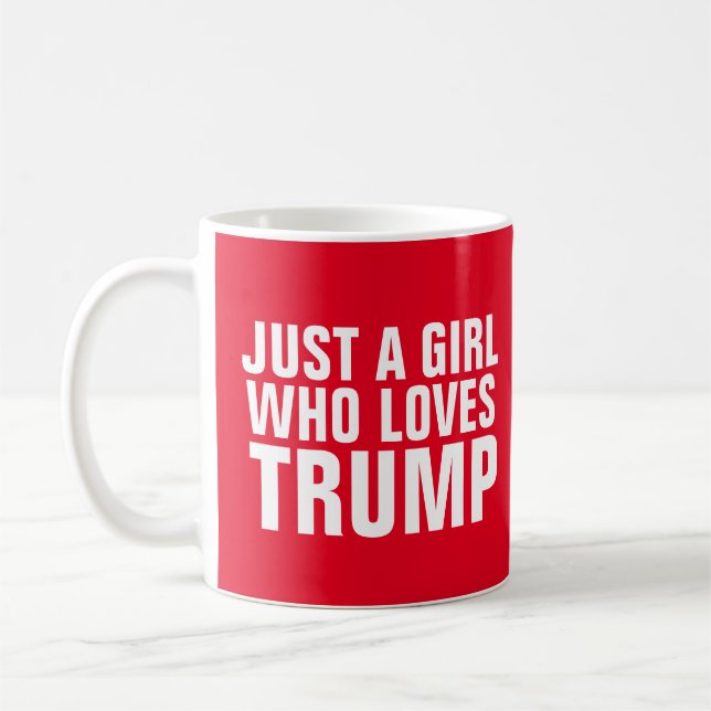 TAZA DE CAFÉ JUST A GIRL WHO LOVES TRUMP COFFEE MUG (Izquierda)