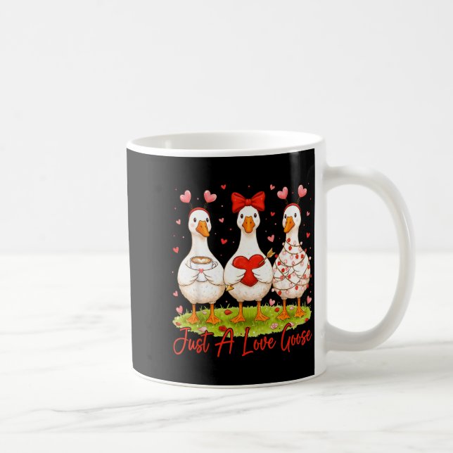 Taza De Café Just A Lovely Goose Coffee Funny Valentine Silly G (Derecha)