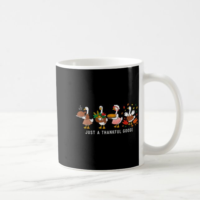 Taza De Café Just A Thankful Goose Silly Thanksgiving Fall  (Derecha)