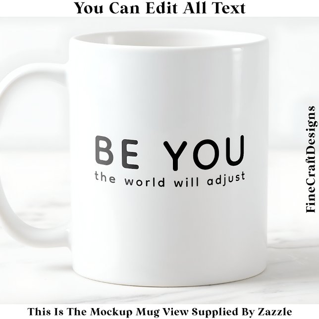 Taza De Café Just Be You 070 Inspirational Motivational Quote  (Subido por el creador)