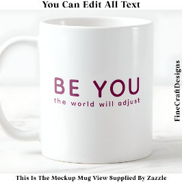Taza De Café Just Be You 071 Inspirational Motivational Quote 